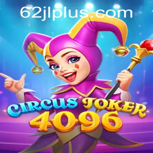 Dive into the World of CircusJoker4096: Mastering the Game with '62 JL'